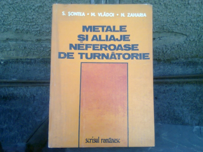 METALE SI ALIAJE NEFEROASE DE TURNATORIE - S. SONTEA