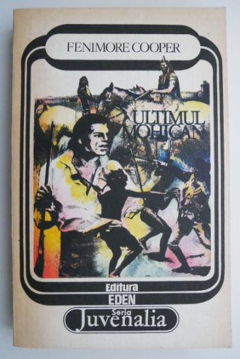 Ultimul mohican &ndash; James Fenimore Cooper