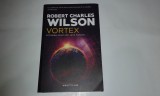 ROBERT CHARLES WILSON - VORTEX Al treilea volum din seria Turbion, 2018, Nemira