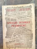 IZVOARE ISTORICE PRAHOVENE , culegere de documente aparuta sub ingrijirea ION ST. BAICU ... VICTOR TEODORESCU