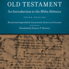 The Text of the Old Testament: An Introduction to the Biblia Hebraica