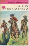 Niculae Franculescu - La sud de Rio Bravo
