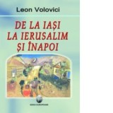 De la Iasi la Ierusalim si inapoi
