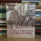 FAMILIA REGALA SI MAREA UNIRE , SINAIA , 2018 *