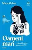 Oameni mari - Paperback brosat - Maria Orban - Nemira