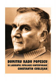 Dumitru Radu Popescu &icirc;n labirintul mitologiei contemporane - Paperback brosat - Constantin Cubleşan - Școala Ardeleană