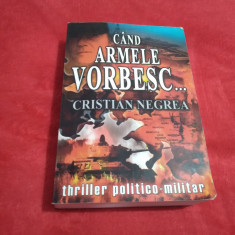 CAND ARMELE VORBESC-CRISTIAN NEGREA 2006 TRILLER POLITICO-MILITAR 731 PAGINI