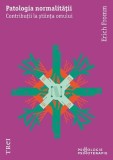 Patologia normalitatii &ndash; Erich Fromm - Psihologie