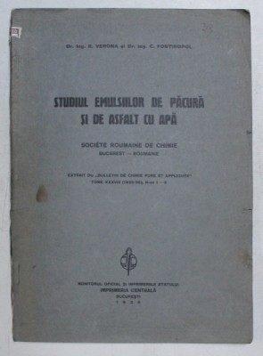 STUDIUL EMULSIILOR DE PACURA SI DE ASFALT CU APA de R. VERONA si C. FOSTIROPOL , 1936 * DEDICATIE foto