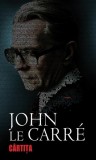 Carti John le Carr&eacute; C&acirc;rtița George Smiley Romane Beletristica brosata paperback RAO