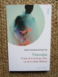 VINOVATIA , CUM SA TE IERTI PE TINE , CA SA TE SIMTI ELIBERAT de XAVIER CORNETTE DE SAINT CYR , 2025