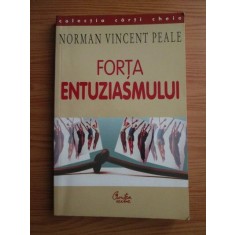 Norman Vincent Peale - Forta entuziasmului