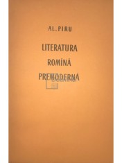 Al. Piru - Literatura romana premoderna (Editia: 1964) foto