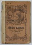 FANTANA BLANDUZIEI de VASILE ALECSANDRI , PIESA IN 3 ACTE SI IN VERSURI , 1921