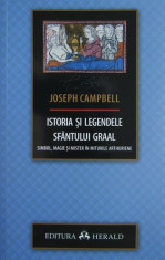 Istoria si legendele Sfantului Graal - Joseph Campbell foto
