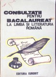 CONSULTATII PENTRU BACALAUREAT LA LIMBA SI LITERATURA ROMANA-DORINA PRUNCU MARGINEANTU, PAVEL PETROMAN SI C-265293