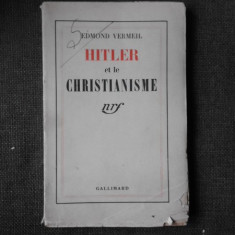 HITLER ET LE CHRISTIANISME - EDMOND VERMEIL (CARTE IN LIMBA FRANCEZA)