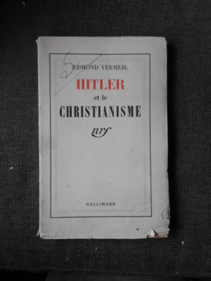 HITLER ET LE CHRISTIANISME - EDMOND VERMEIL (CARTE IN LIMBA FRANCEZA) foto