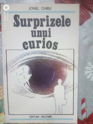 Surprizele unui curios-roman umoristic-Ionel Chiru foto