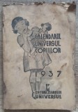 Calendarul Universul Copiilor 1937// fara coperta