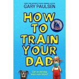 How to Train Your Dad