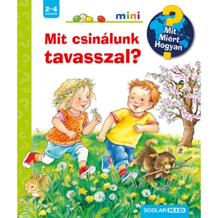 Mit csin&aacute;lunk tavasszal? - Mit? Mi&eacute;rt? Hogyan? - Andrea Erne