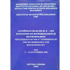 Lucrarile Celui De-al X-lea Simpozion De Microbiologie Si Bio - Colecitv , C646