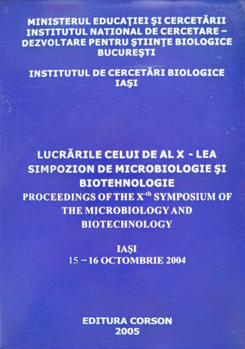 Lucrarile Celui De-al X-lea Simpozion De Microbiologie Si Bio - Colecitv , C646