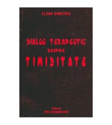 Elena Dimitriu Tiron - Dialog terapeutic despre timiditate - 106956 foto