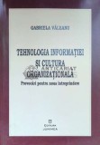 Tehnologia informatiei si cultura organizationala - 2004 - Gabriela Valeanu ($J70), Junimea
