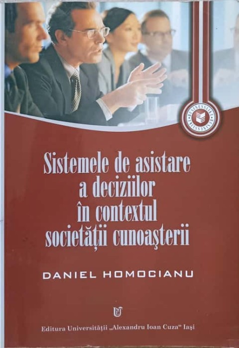 SISTEMELE DE ASISTARE A DECIZIILOR IN CONTEXTUL SOCIETATII CUNOASTERII-DANIEL HOMOCIANU-236116