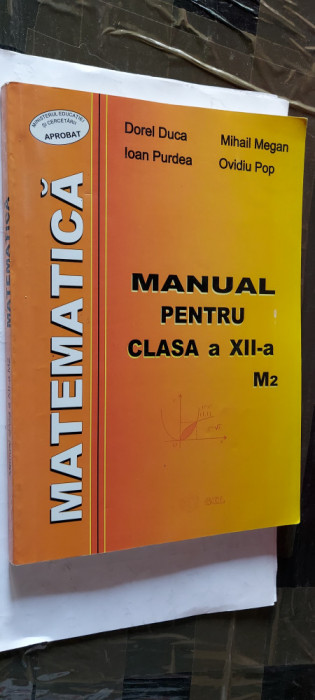 MATEMATICA M2 CLASA A XII A ,DUCA ,PURDEA ,MEGAN ,POP