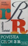 Povestea Celor 3 R - Virgil Prodea, Albatros 1984, Carte Constructii, Cristal, Editie Paperback