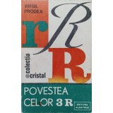 POVESTEA CELOR 3 R-VIRGIL PRODEA-218977