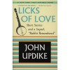 Licks of love - John Updike
