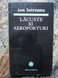 ION LOTREANU - LACUSTE SI AEROPORTURI DEDICATIE SI AUTOGRAF