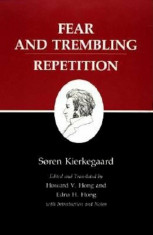 Kierkegaard&amp;#039;s Writings, VI, Volume 6: Fear and Trembling/Repetition, Paperback/Soren Kierkegaard foto