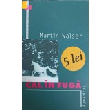CAL IN FUGA-MARTIN WALSER-227189