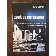 ZONA DE CUTREMURE -ION BRAD ( DEDICATIE , AUTOGRAF )