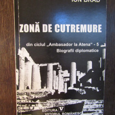 ZONA DE CUTREMURE -ION BRAD ( DEDICATIE , AUTOGRAF )