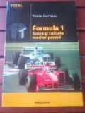 FORMULA 1 Scena ?i culisele marilor premii - Nicolae Cosmescu 2005