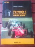 FORMULA 1 Scena și culisele marilor premii - Nicolae Cosmescu 2005