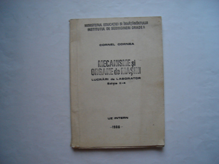 Mecanisme si organe de masini. Lucrari de laborator - Cornel Cornea