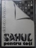 Sahul pentru toti, Elisabeta Polihroniade Rusu, Sport-Turism 1984, 406 pagini, Carte de sah in limba romana