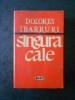 DOLORES IBARRURI - SINGURA CALE