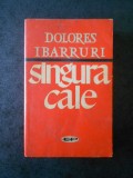 DOLORES IBARRURI - SINGURA CALE