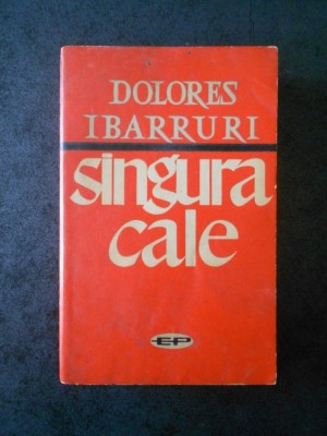 DOLORES IBARRURI - SINGURA CALE foto