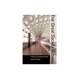 The Great Society Subway: A History of the Washington Metro