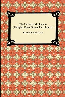 The Untimely Meditations (Thoughts Out of Season Parts I and II) foto