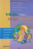 Traieste, razi, iubeste din nou. Calauza femeilor tinere pentru a supravietui divortului - Michelle Borquez, Connie Wetzell